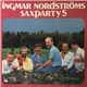 Ingmar Nordströms - Saxparty 5